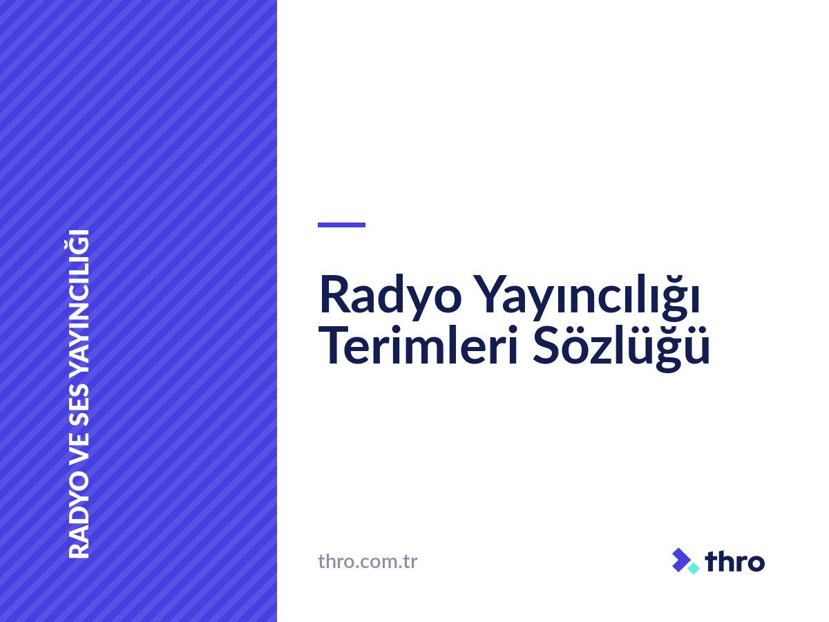 Radyo Yayıncılığı Terimleri Sözlüğü