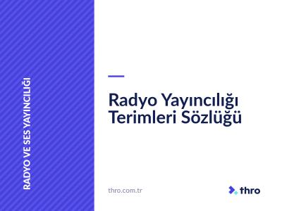 Radyo Yayıncılığı Terimleri Sözlüğü