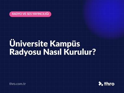 Üniversite Kampüs Radyosu Nasıl Kurulur?