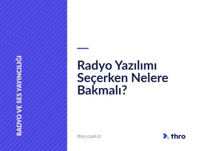 Radyo Yazılımı Seçerken Nelere Bakmalı?