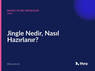 Jingle Nedir, Nasıl Hazırlanır?