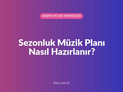 Sezonluk Müzik Planı Nasıl Hazırlanır?