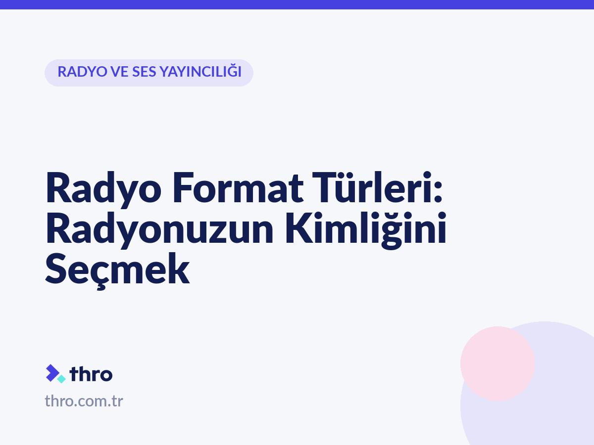 Radyo Format Türleri: Radyonuzun Kimliğini Seçmek