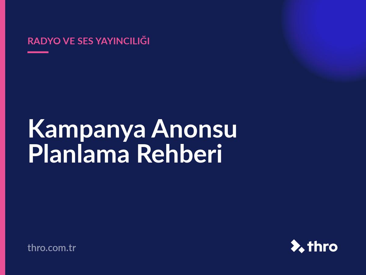 Kampanya Anonsu Planlama Rehberi