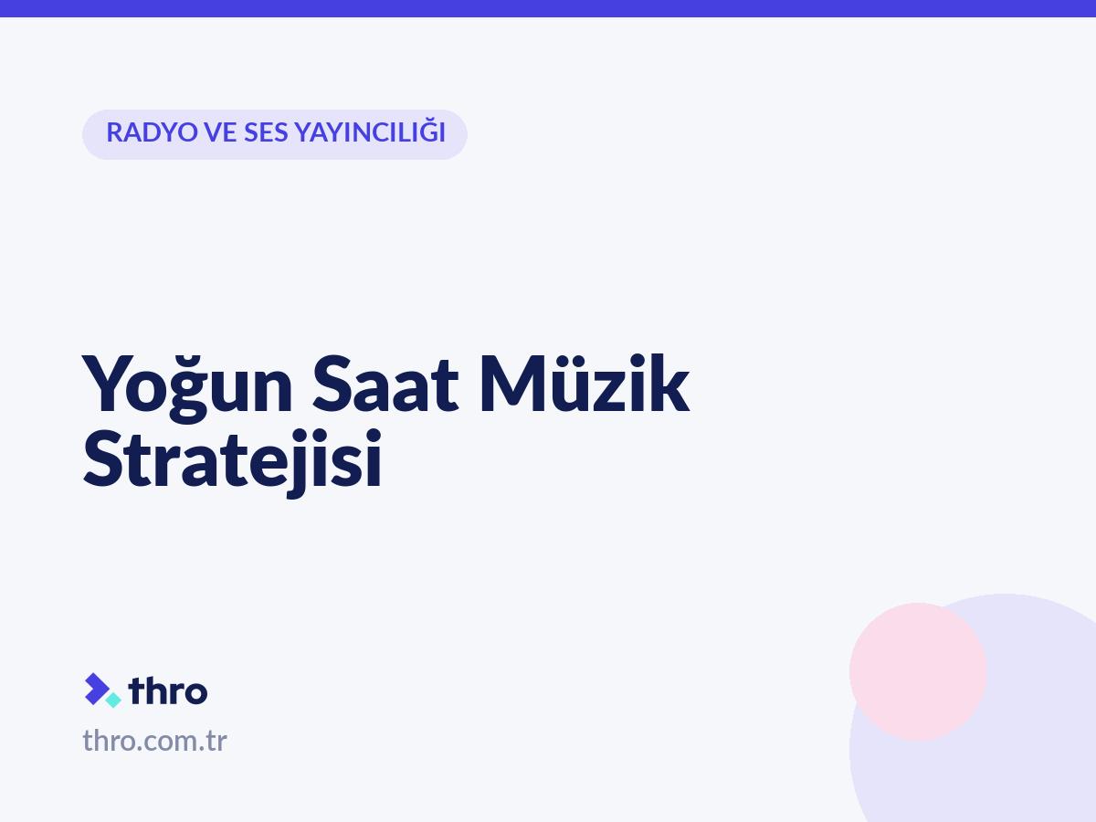 Yoğun Saat Müzik Stratejisi