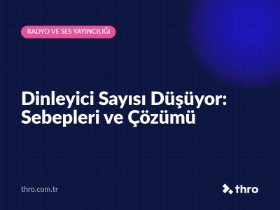 Dinleyici Sayısı Düşüyor: Sebepleri ve Çözümü