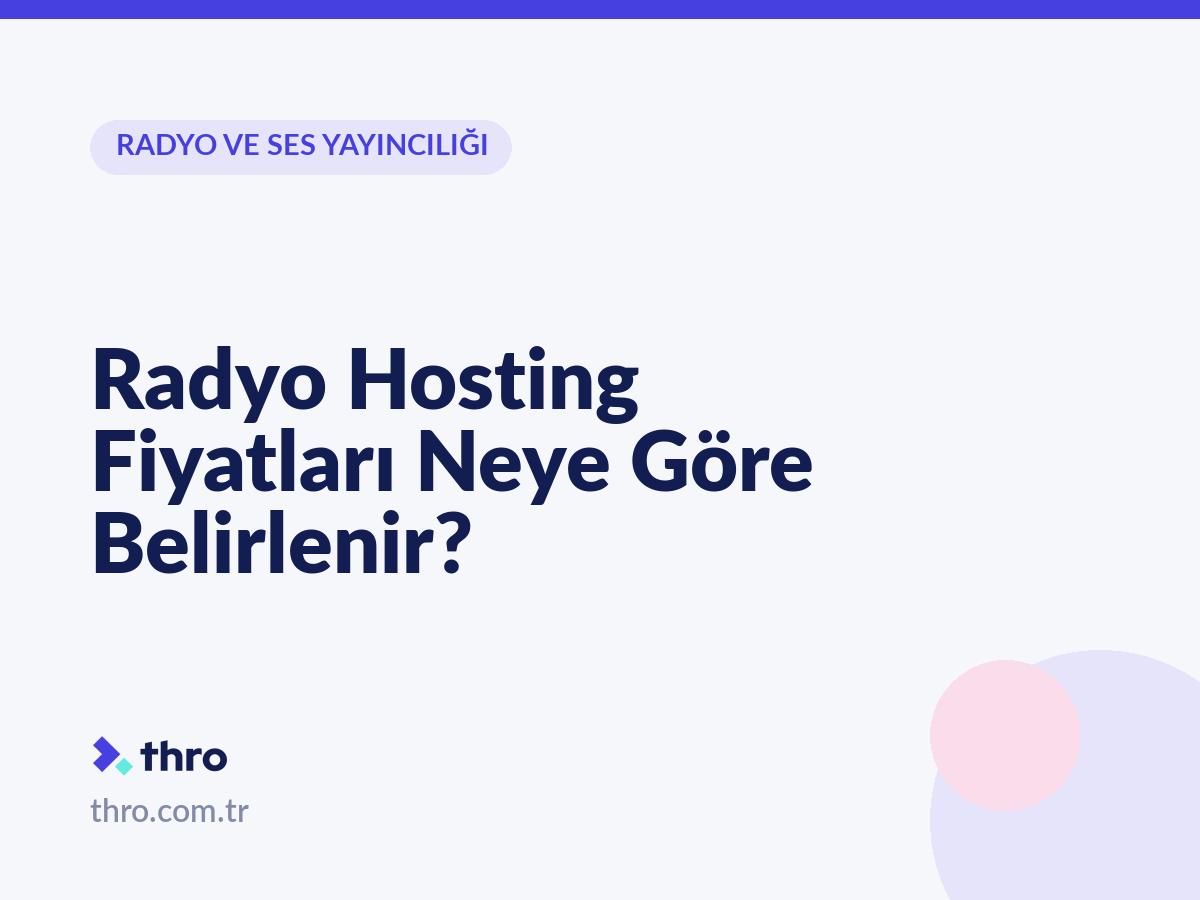 Radyo Hosting Fiyatları Neye Göre Belirlenir?