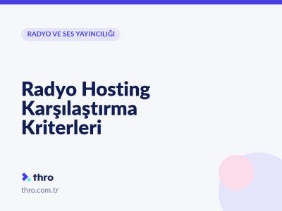 Radyo Hosting Karşılaştırma Kriterleri