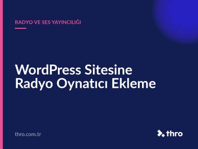WordPress Sitesine Radyo Oynatıcı Ekleme
