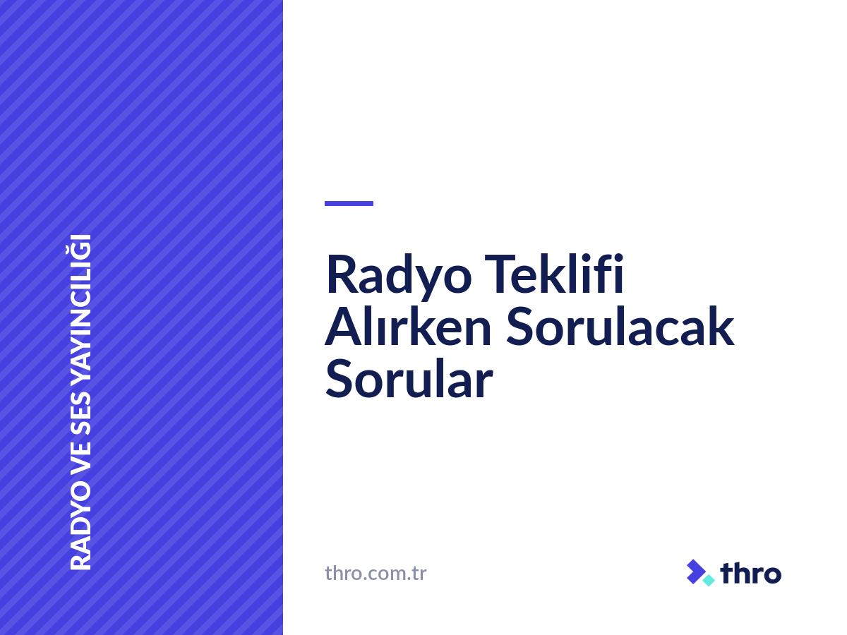 Radyo Teklifi Alırken Sorulacak Sorular