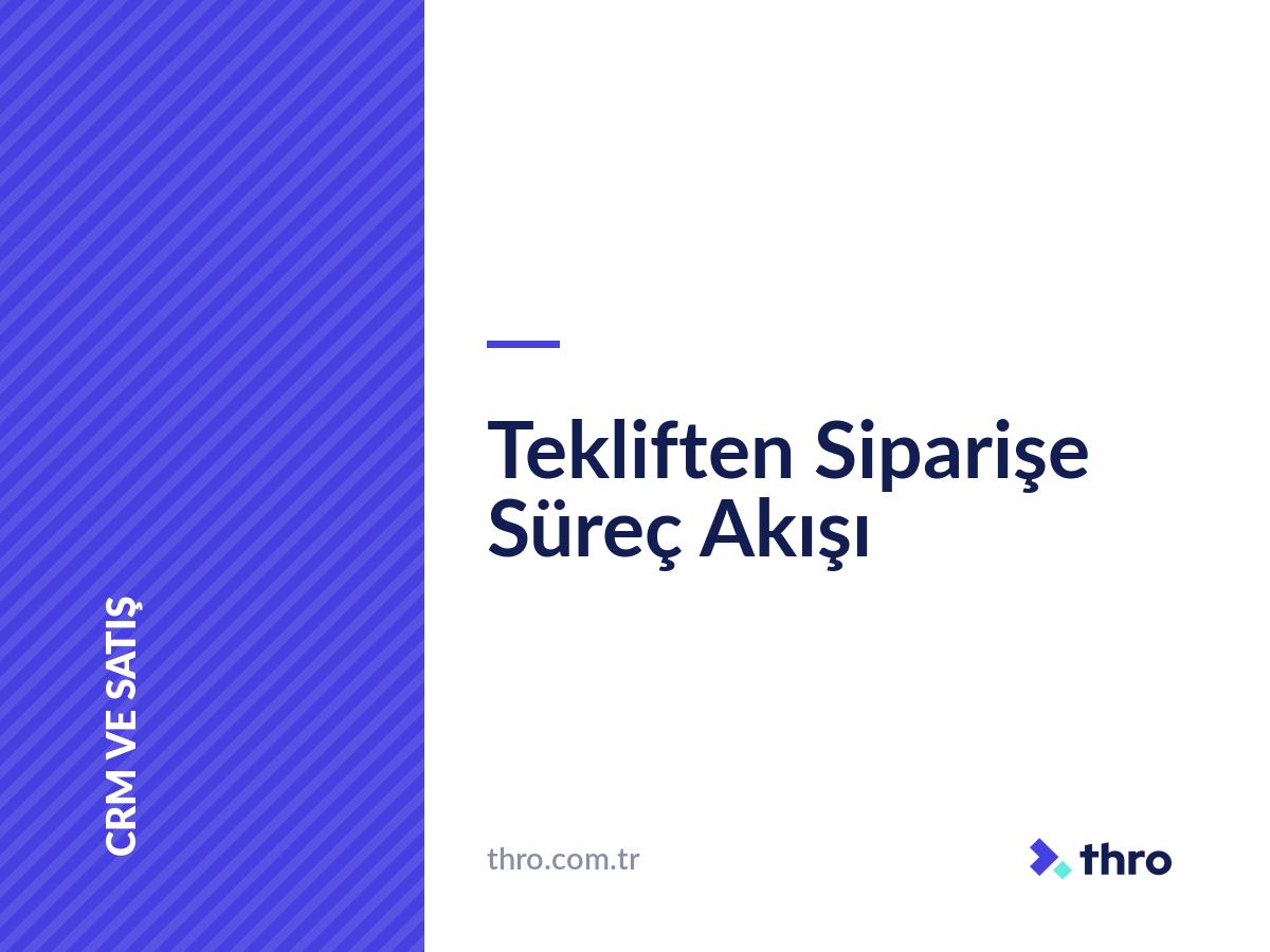 Tekliften Siparişe Süreç Akışı