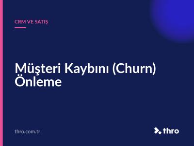 Müşteri Kaybını (Churn) Önleme