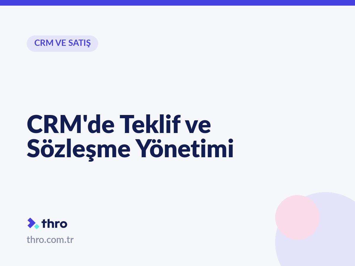 CRM'de Teklif ve Sözleşme Yönetimi