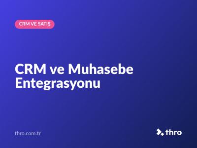 CRM ve Muhasebe Entegrasyonu