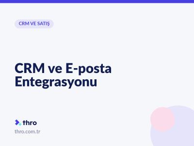CRM ve E-posta Entegrasyonu
