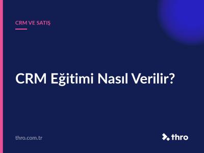 CRM Eğitimi Nasıl Verilir?