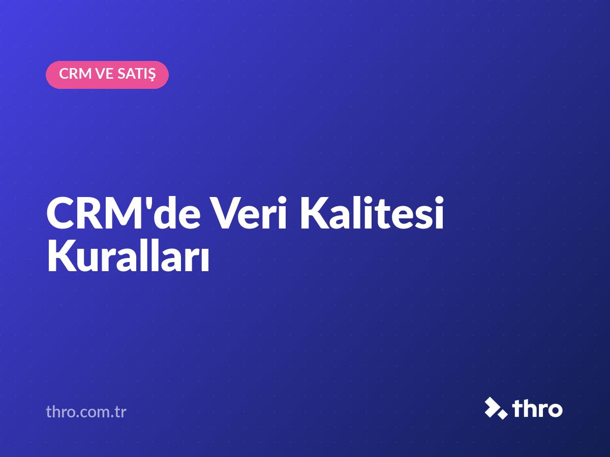 CRM'de Veri Kalitesi Kuralları