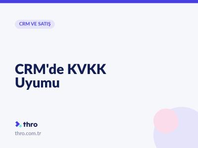 CRM'de KVKK Uyumu