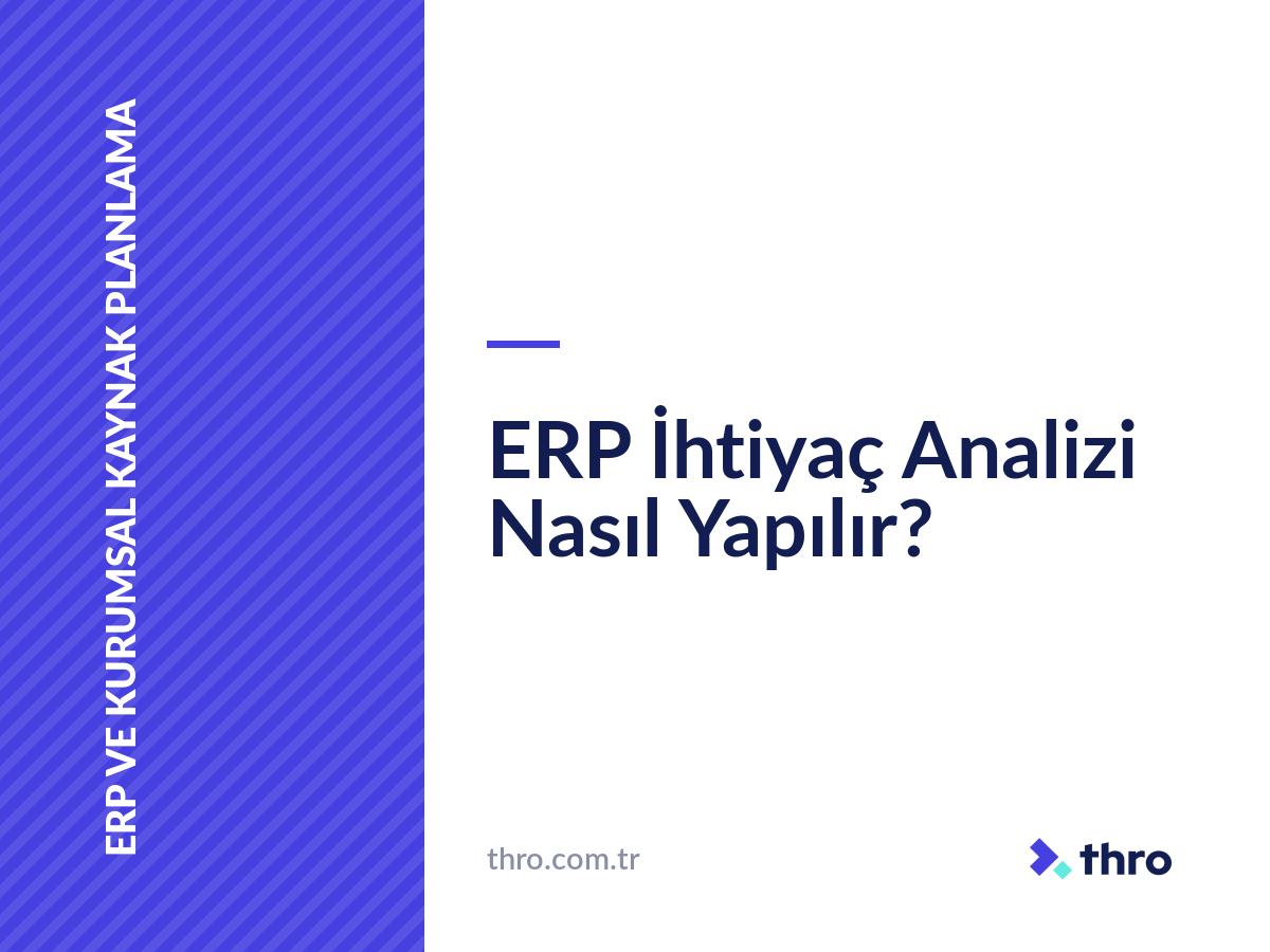 ERP İhtiyaç Analizi Nasıl Yapılır?