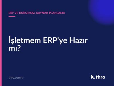 İşletmem ERP'ye Hazır mı?