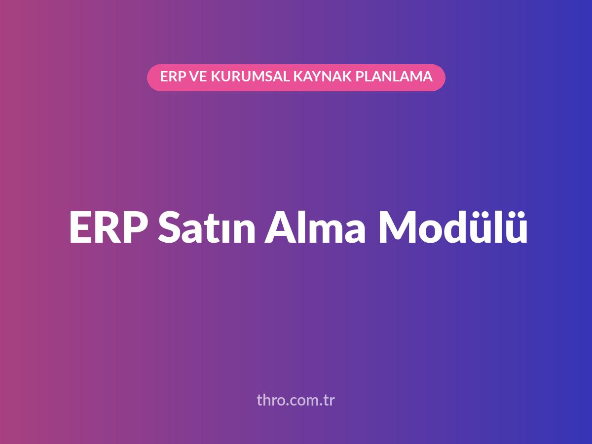 ERP Satın Alma Modülü