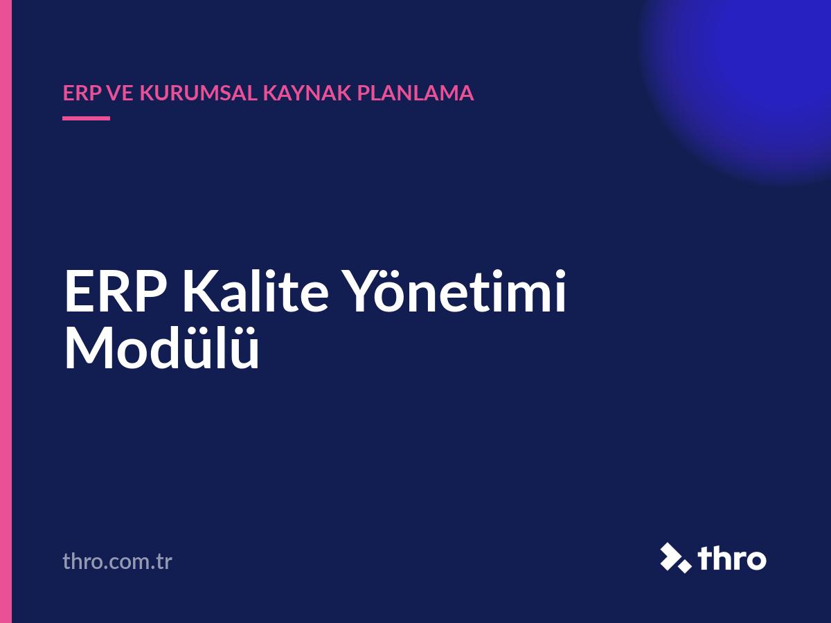 ERP Kalite Yönetimi Modülü