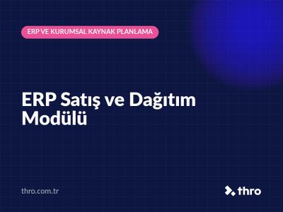 ERP Satış ve Dağıtım Modülü