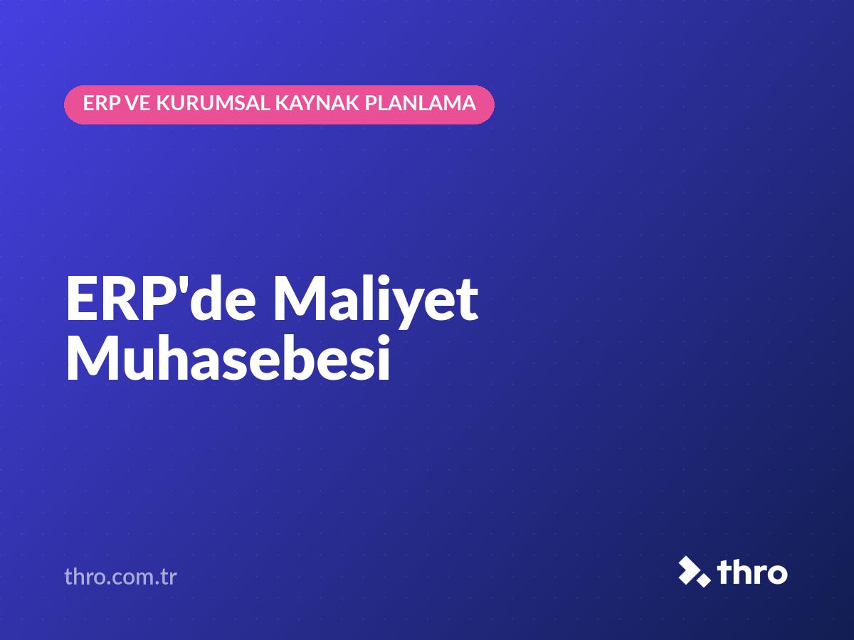 ERP'de Maliyet Muhasebesi