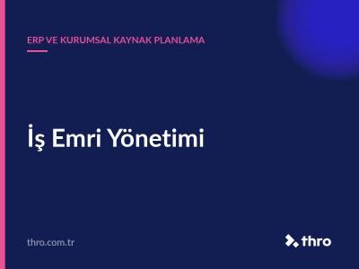İş Emri Yönetimi