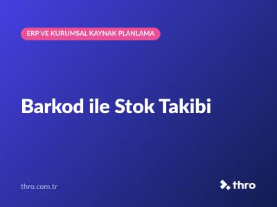 Barkod ile Stok Takibi
