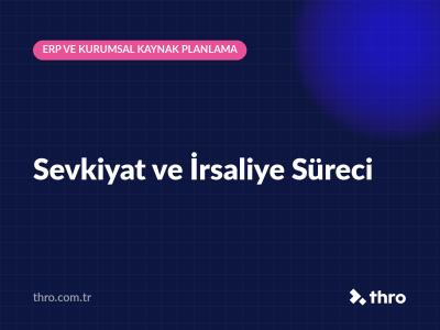 Sevkiyat ve İrsaliye Süreci