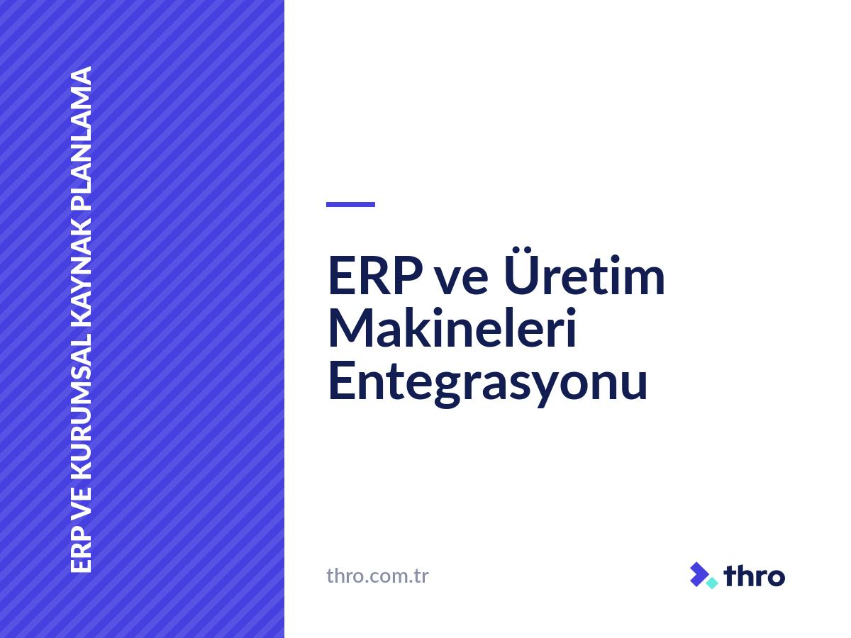 ERP ve Üretim Makineleri Entegrasyonu