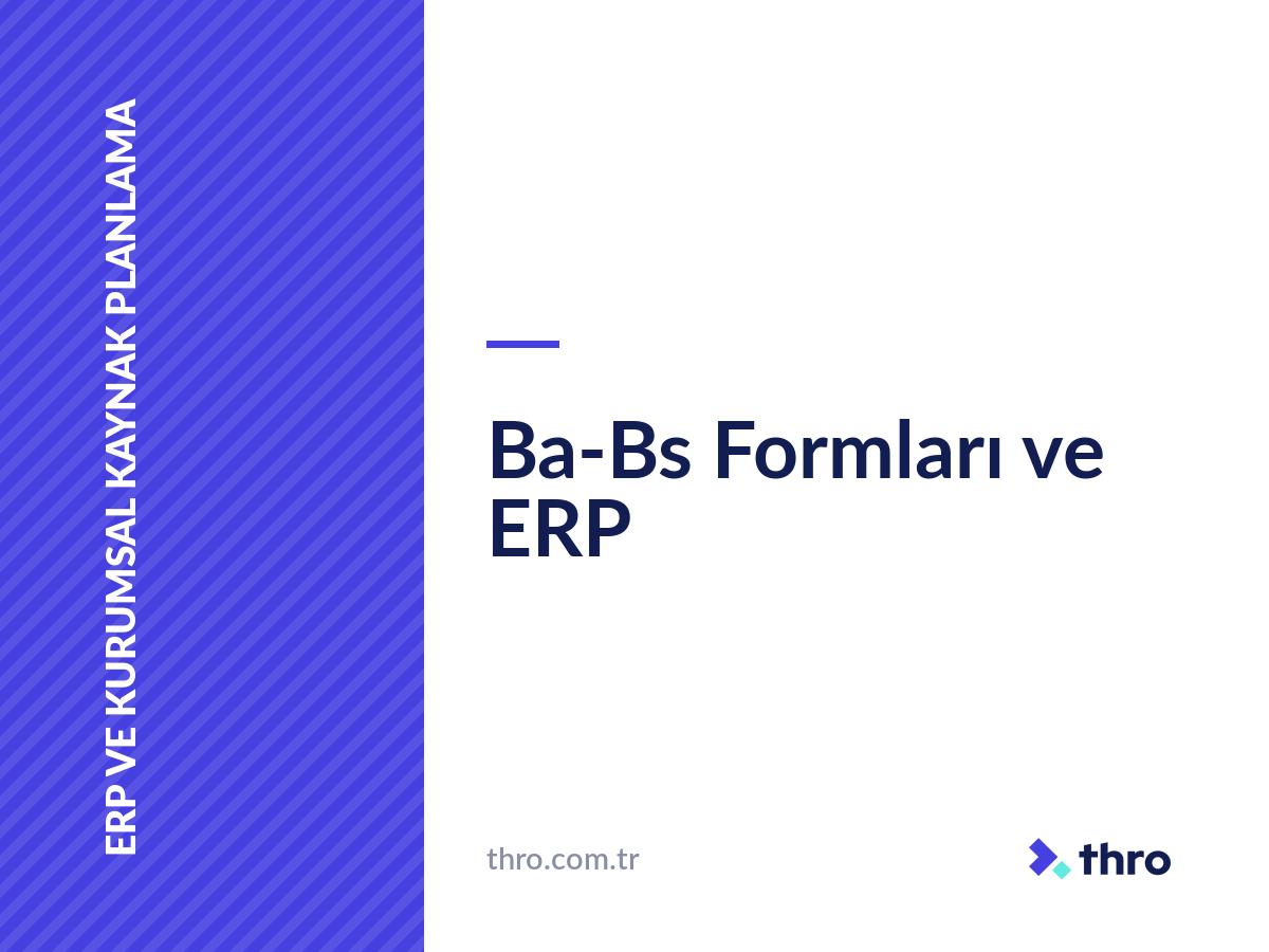 Ba-Bs Formları ve ERP