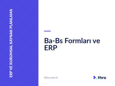 Ba-Bs Formları ve ERP
