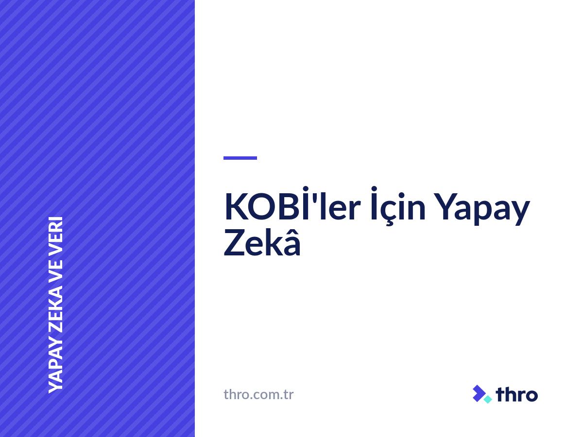 KOBİ'ler İçin Yapay Zekâ