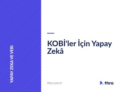 KOBİ'ler İçin Yapay Zekâ