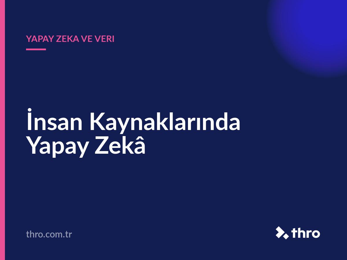 İnsan Kaynaklarında Yapay Zekâ