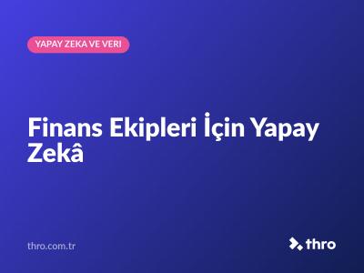 Finans Ekipleri İçin Yapay Zekâ