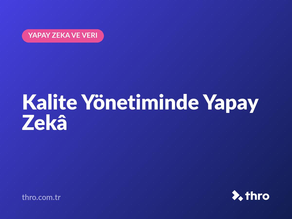 Kalite Yönetiminde Yapay Zekâ