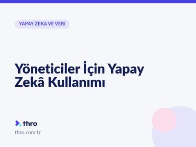 Yöneticiler İçin Yapay Zekâ Kullanımı