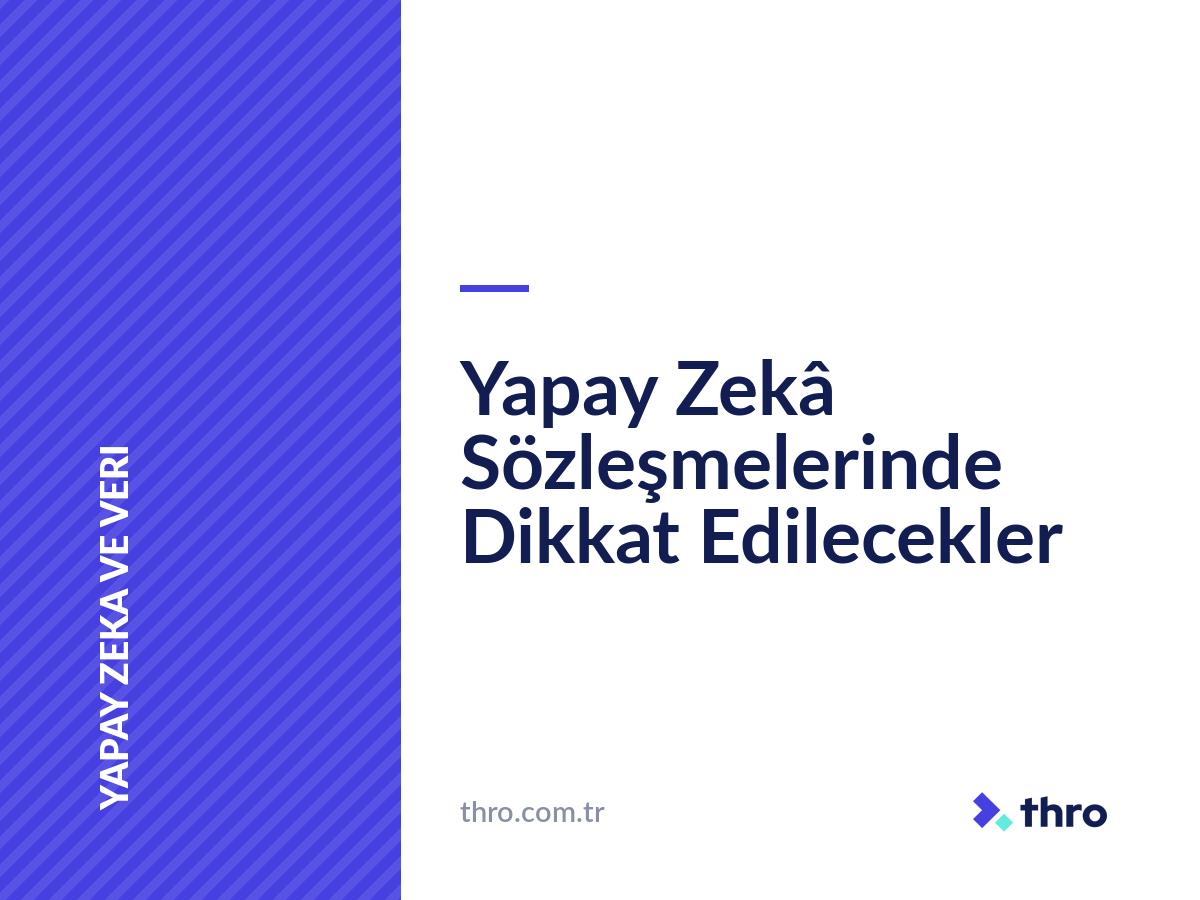 Yapay Zekâ Sözleşmelerinde Dikkat Edilecekler
