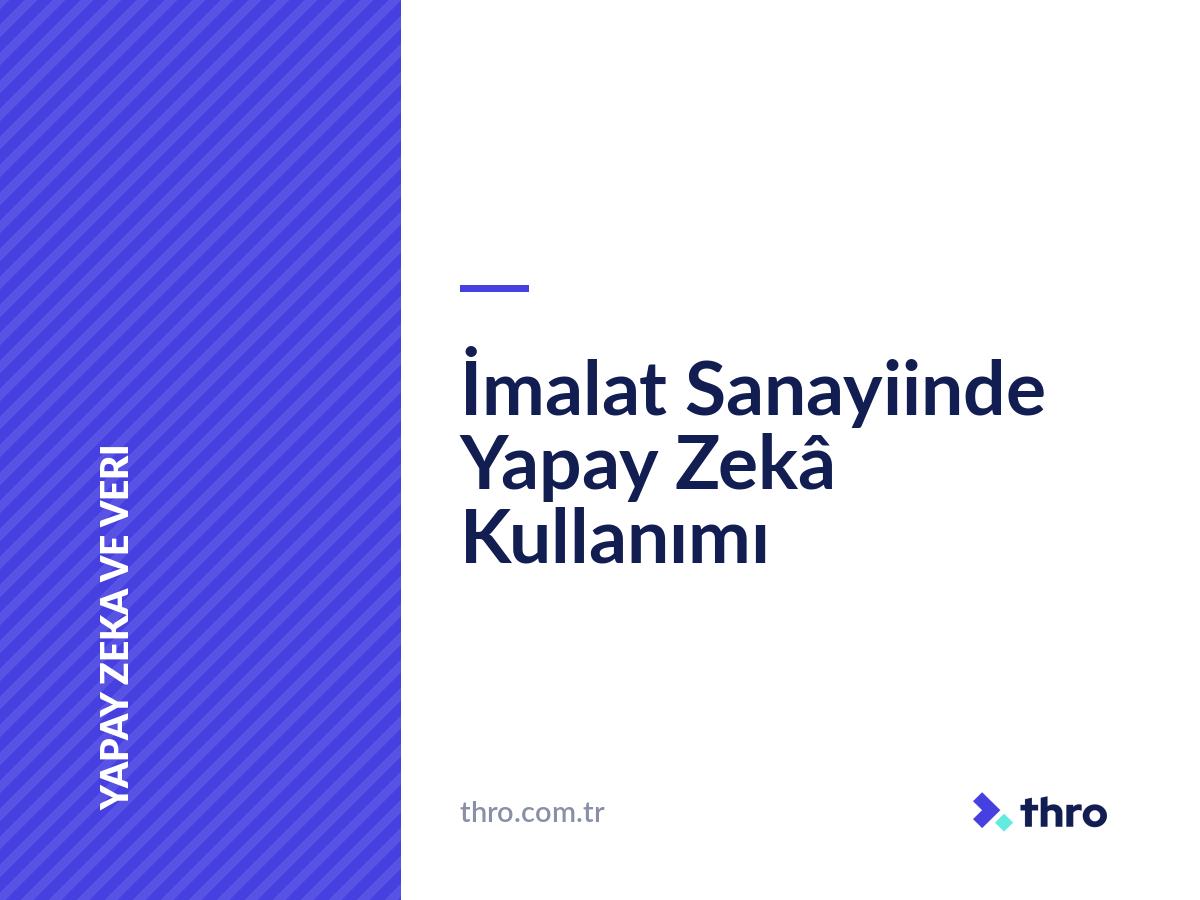 İmalat Sanayiinde Yapay Zekâ Kullanımı