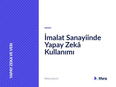 İmalat Sanayiinde Yapay Zekâ Kullanımı