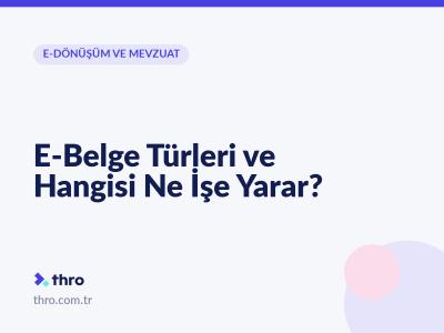 E-Belge Türleri ve Hangisi Ne İşe Yarar?