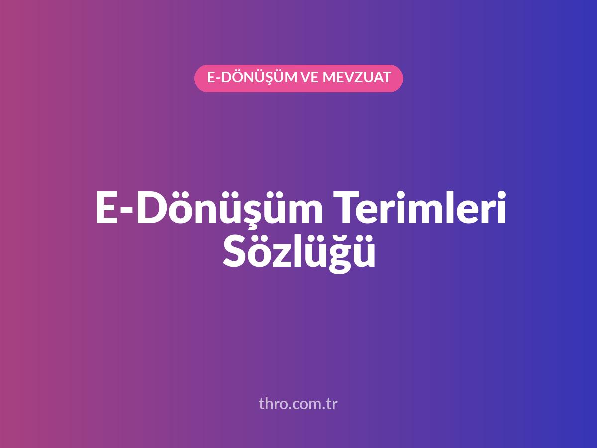 E-Dönüşüm Terimleri Sözlüğü