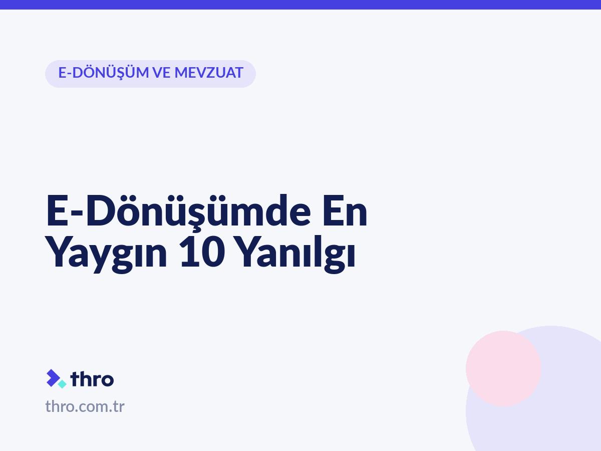 E-Dönüşümde En Yaygın 10 Yanılgı