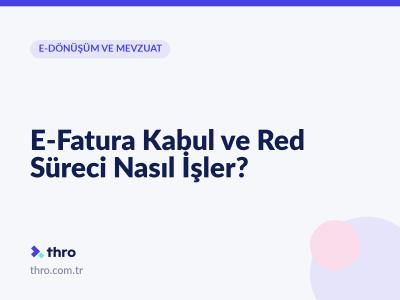 E-Fatura Kabul ve Red Süreci Nasıl İşler?