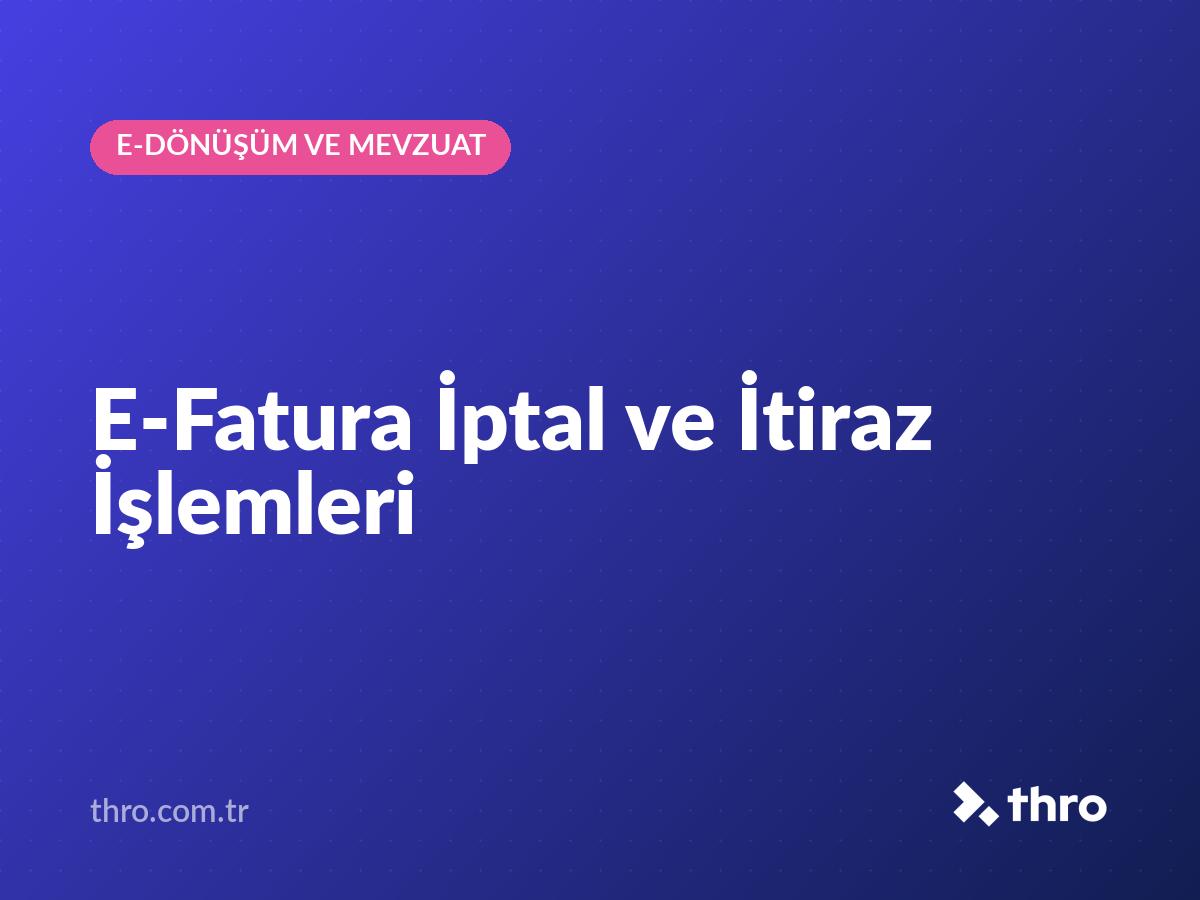 E-Fatura İptal ve İtiraz İşlemleri
