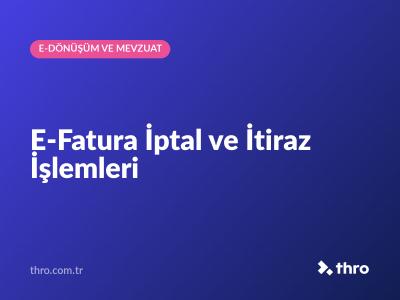 E-Fatura İptal ve İtiraz İşlemleri