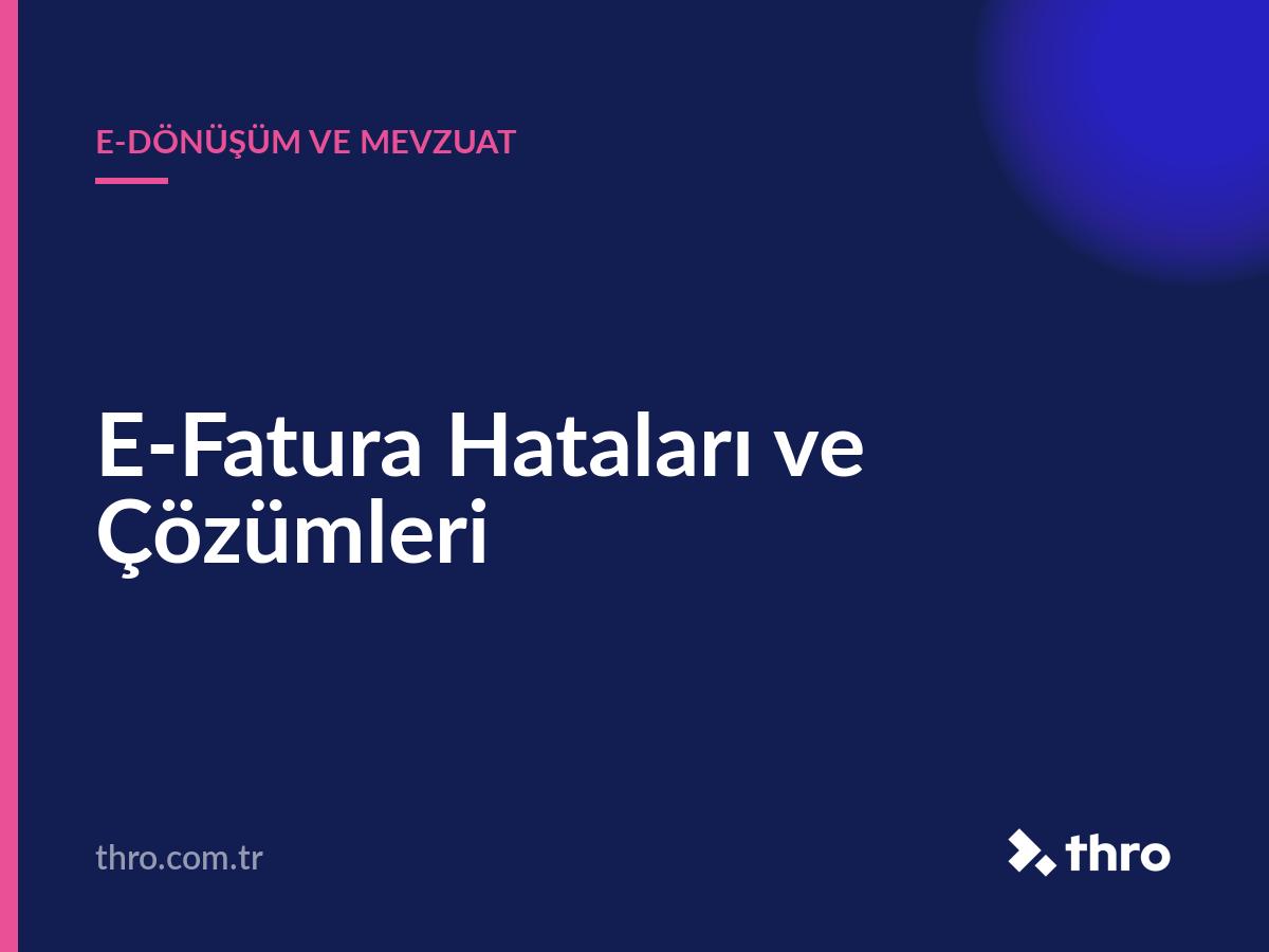 E-Fatura Hataları ve Çözümleri
